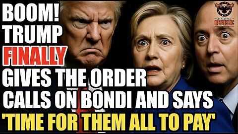 BOOM! Trump FINALLY Gives the Order! Calls Directly on Bondi and Says “Time for Them ALL to Pay”!