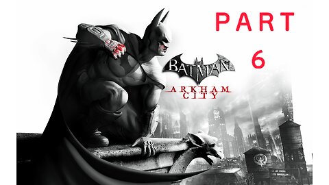 ARKHAM CITY™FIRST TIME PLAYTHROUGH| 2025| PART 6|| The Trail to Râ's al Ghul 🥷