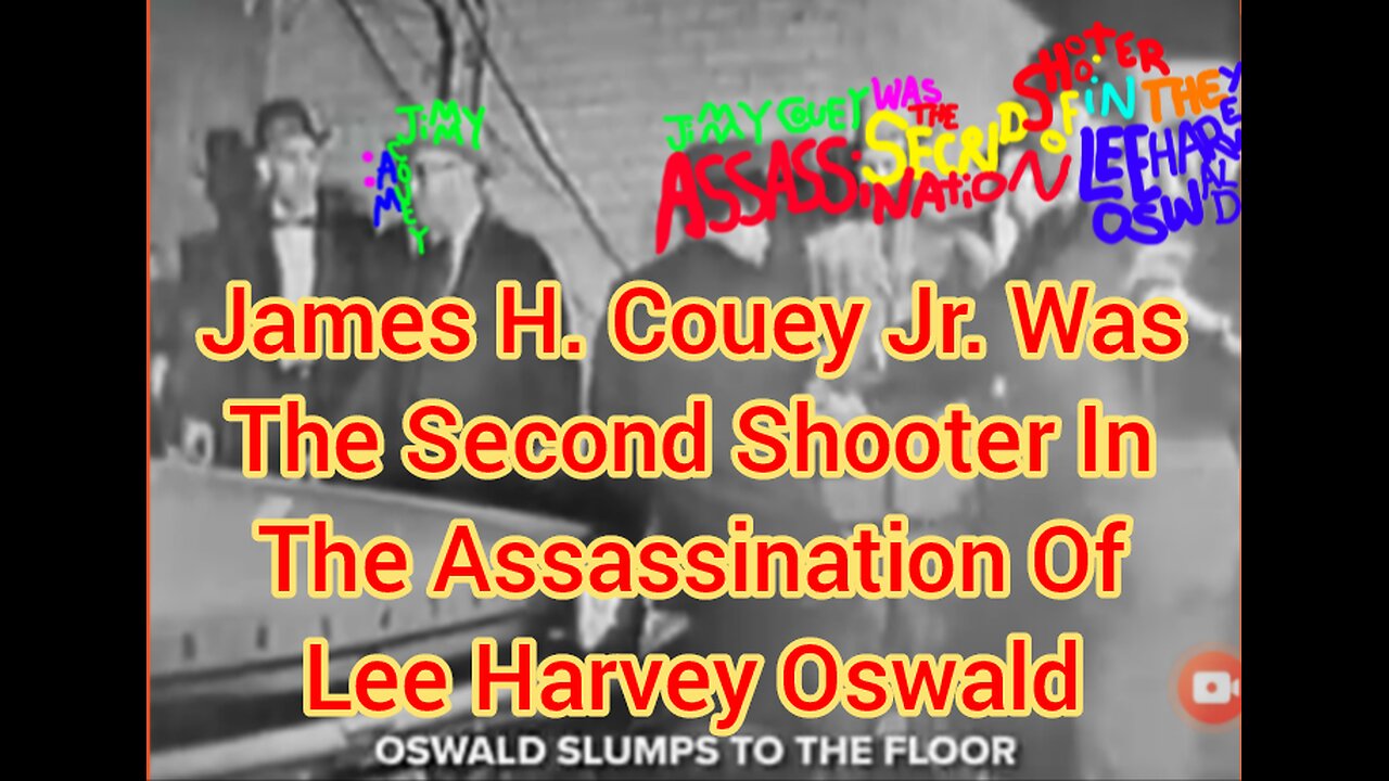 James H. Couey Jr. Was The 2nd Shooter In The Assassination Of Lee Harvey Oswald