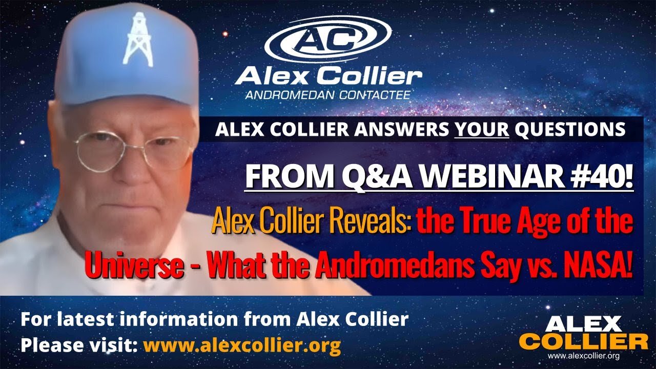 Alex Collier Reveals the True Age of the Universe - What the Andromedans Say vs. NASA!
