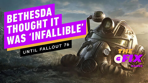 Bethesda Thought It Was 'Infallible' Until Fallout 76 Came Along - IGN Daily Fix
