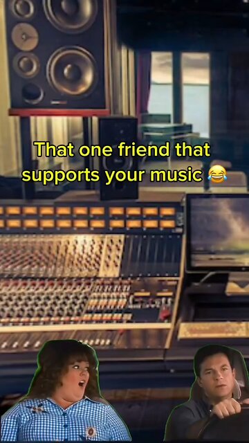 That one friend that supports your music 😭
