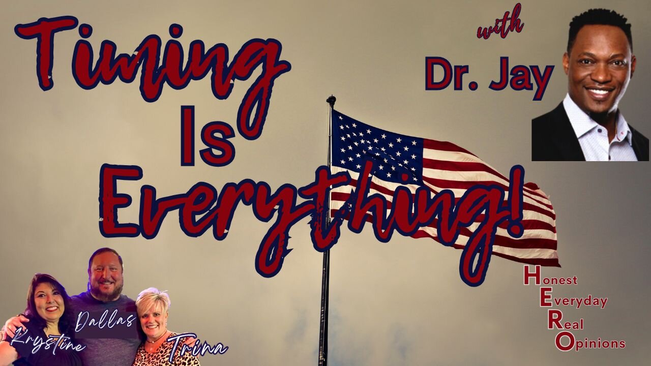 Timing Is Everything - With Special Guest Co-Host Dr. Jay!