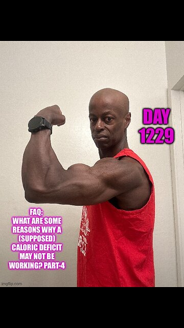FAQ: what are some Reasons why a (supposed) caloric deficit may not be working? Part-4 (Day 1229)