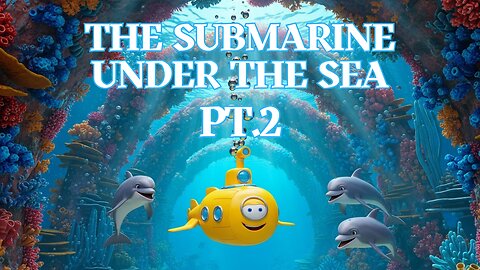 The Submarine Under the Sea Pt.2 | Fun Kids Transportation Song