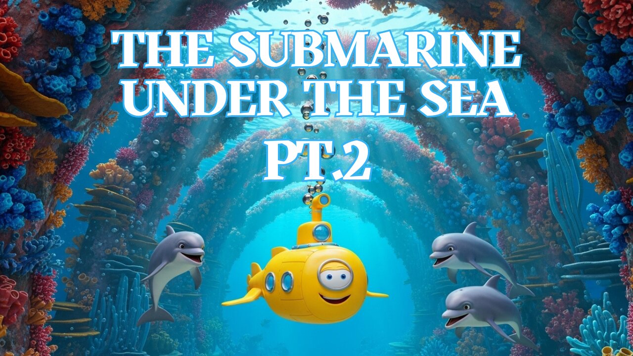 The Submarine Under the Sea Pt.2 | Fun Kids Transportation Song