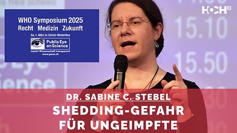 Dr. Sabine C. Stebel:: Shedding & Spike-Alarm – was Impfstoffe wirklich im Körper auslösen