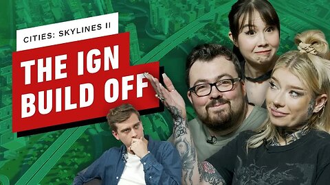 Cities - Skylines II ⁠– The IGN Build Off