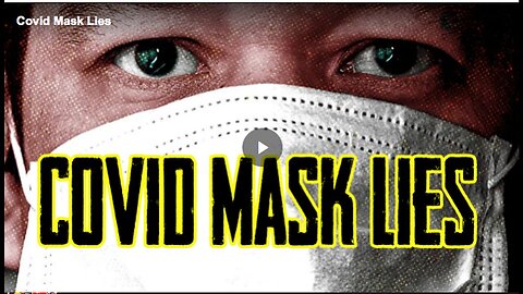 "Deception Surrounding Mask Mandates"
