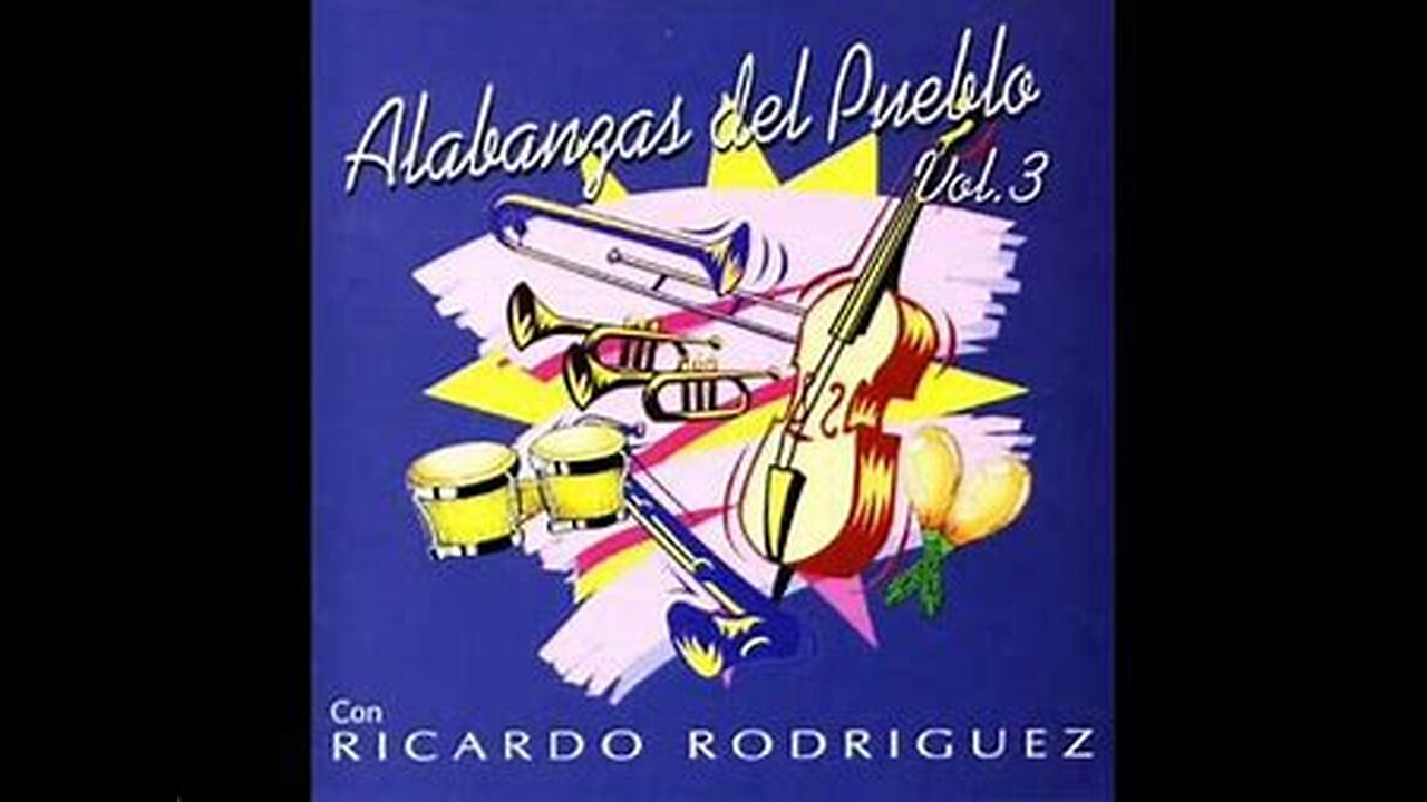 Salsa Cristiana - Ricardo Rodriguez Alabanzas Del Pueblo Vol. 3 - Album Completo.