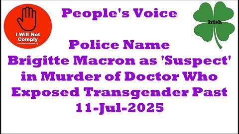 Brigitte Macron is 'Suspect' in Murder of Doctor Who Exposed Transgender Past 11-Jul-2025