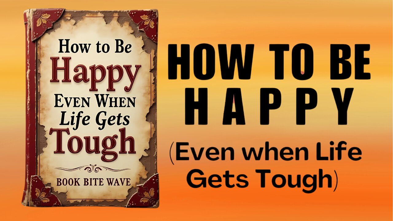 How to Be Happy Even When Life Gets Tough (Audiobook)