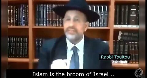 Islam is the broom of Israel - Rabbi Touitou