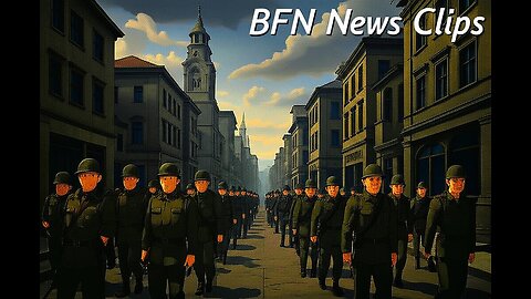 BFN News Clips #93 Mostly Peaceful Martial Law!