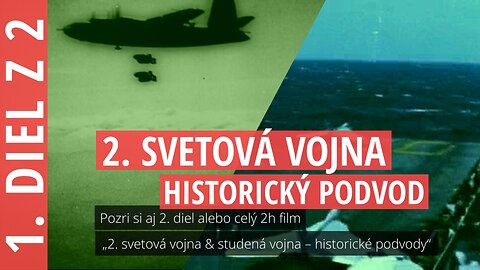 2. svetová vojna – historický podvod (1. diel z 2)