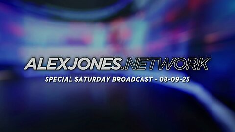 ALEX JONES . NETWORK - AJN LIVE - SPECIAL SATURDAY BROADCAST - 8/9/2025: Ukrainian Dictator Zelenskyy Has Defiantly Pledged To Sabotage Peace Plan That Russia Has Already Agreed To With The US Ahead Of 47’s Summit With Putin In Alaska On Friday
