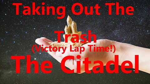 Taking Out The Trash (Victory Lap Time)