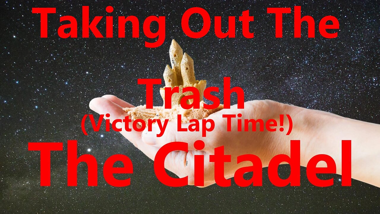 Taking Out The Trash (Victory Lap Time)