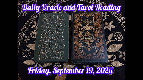 Daily Oracle and Tarot Reading: Friday, September 19, 2025