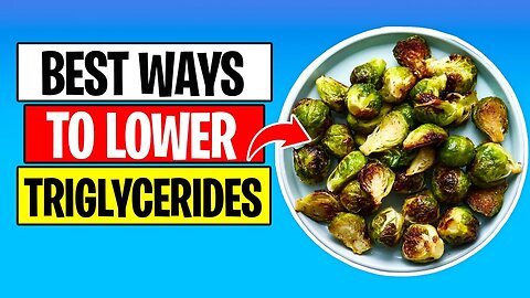6 Most Effective Ways to Lower Triglycerides