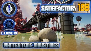 Satisfactory 1.1 | Singleplayer | S4 Episode 188