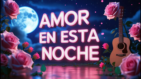 Amor en Esta Noche