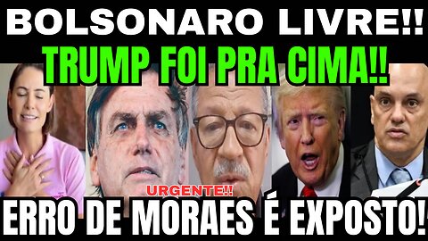 BOLSONARO LIVRE!! TRUMP FOI PRA CIMA!! ERRO GRAVE DE MORAES FOI EXPÔSTO POR DESEMBARGADOR FURIOSO!