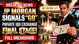 JP Morgan Signals “GO” — Private IQD Exchange Prep Hits Final Stage! 🏦💰 💥 Iraqi Dinar News 2025