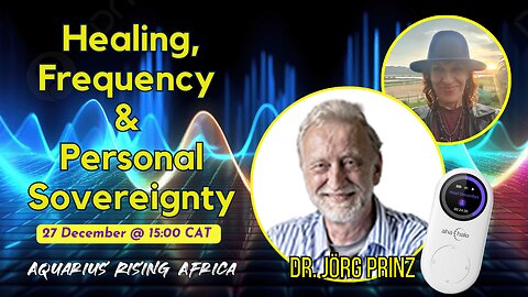 Healing, Frequency, and the Return of Personal Sovereignty with Dr. Jörg Prinz