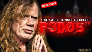 Megadeth Frontman 🎤🎸 "They Were Trying to Expose P3d0Pilia" | Official Preview