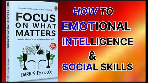 How To Master Emotional Intelligence & Social Skills