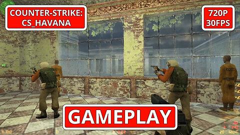 Counter-Strike: Gameplay: cs_havana - (PC HD) [720p30FPS]