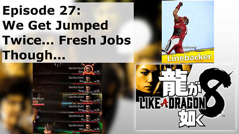 Episode 27: We Get Jumped Twice... Fresh Jobs Though...