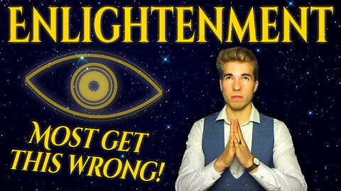 You’re NOT Enlightened… and Here’s Why