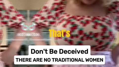 No such a thing as a traditional woman in 2025