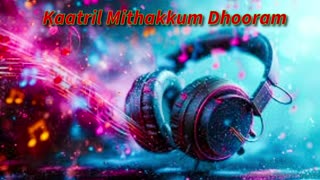 Kaatril Mithakkum Dhooram