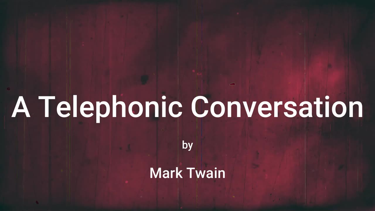 A Telephonic Conversation (audio short)