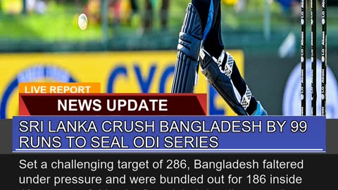 Sri Lanka Crush Bangladesh by Runs to Seal Odi