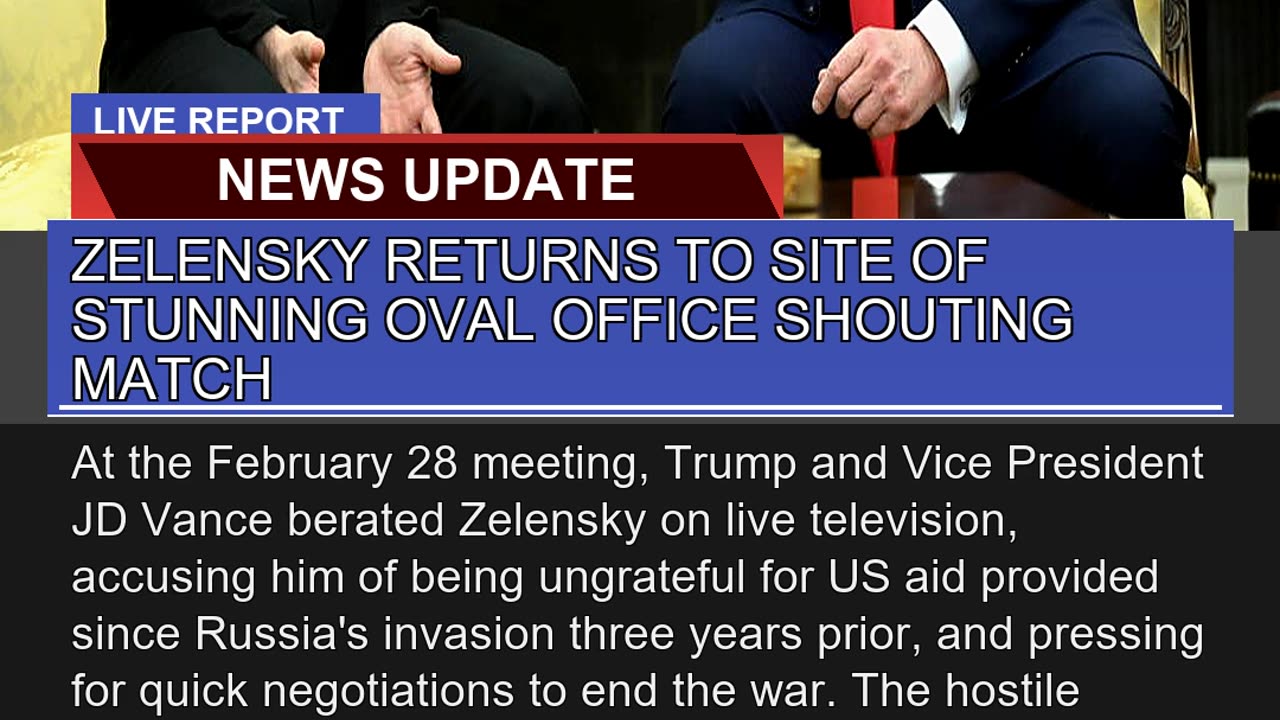 Zelensky Returns to Site of Stunning Oval Office S