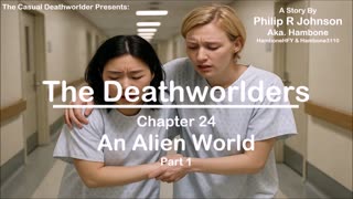 The Deathworlders - Chapter 24 - An Alien World - Part 1