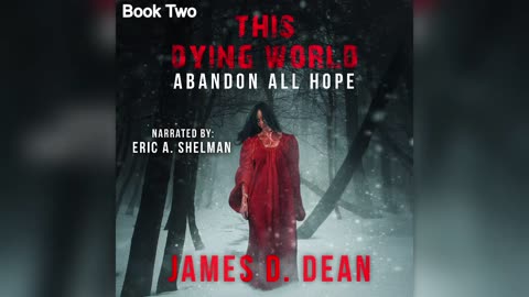 This Dying World: Abandon All Hope - Book Two - By James D. Dean