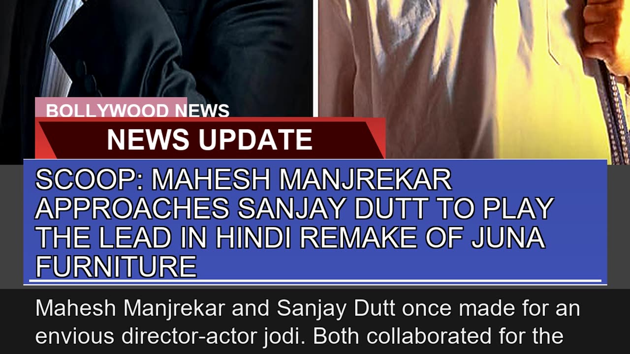 Scoop Mahesh Manjrekar Approaches Sanjay Dutt to