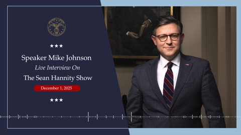 Speaker Johnson Joins the Sean Hannity Show