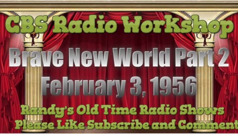 56-01-27 CBS Radio Workshop Brave New World Pt02
