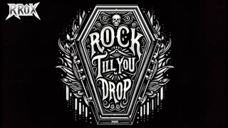 RROX - Rock Till You Drop
