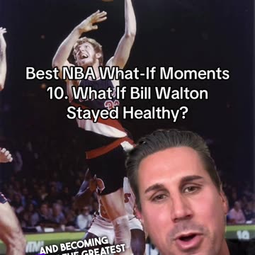 WHAT-IF BILL WALTON STAYED HEALTHY?