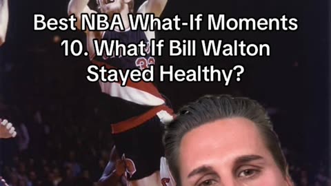 WHAT-IF BILL WALTON STAYED HEALTHY?