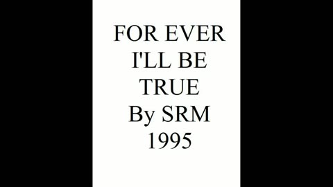 FOR EVER I'LL BE TRUE 1995