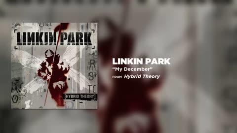 Linkin Park - My December - Linkin Park (Hybrid Theory)