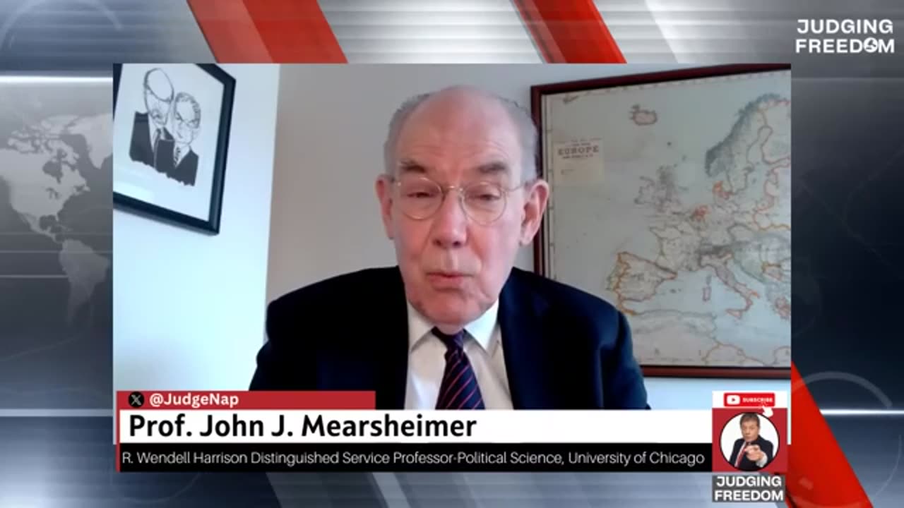 Judge Napolitano: [ MUST WATCH ] Prof. JOHN MEARSHEIMER - 'Ukraine Cannot Survive.'!